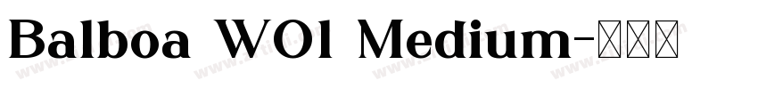 Balboa W01 Medium字体转换